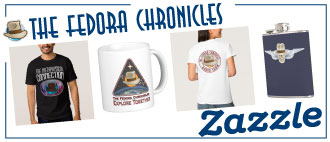 Fedora Chronicles Products from Zazzle!